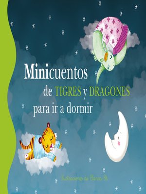 cover image of Minicuentos de tigres y dragones para ir a dormir (Minicuentos)